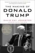 Kniha: The Making of Donald Trump (David Cay Johnston). , 2017 Kniha: The Making of Donald Trump (David Cay Johnston). , 2017