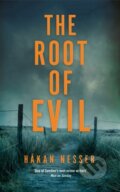 Kniha: The Root of Evil (Hakan Nesser). Mantle, 2018 Kniha: The Root of Evil (Hakan Nesser). Mantle, 2018