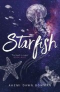 Kniha: Starfish (Akemi Dawn Bowman). Ink Road, 2018 Kniha: Starfish (Akemi Dawn Bowman). Ink Road, 2018