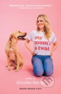 Kniha: My Mum's a Twat (Anoushka Warden). Oberon, 2018 Kniha: My Mum's a Twat (Anoushka Warden). Oberon, 2018