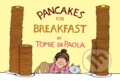 Kniha: Pancakes for Breakfast (Tomie Depaola). Clarion Books, 2018 Kniha: Pancakes for Breakfast (Tomie Depaola). Clarion Books, 2018