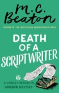 Kniha: Death of a Scriptwriter (M. C. Beaton). Constable, 2018 Kniha: Death of a Scriptwriter (M. C. Beaton). Constable, 2018