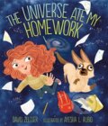 Kniha: The Universe Ate My Homework (Zeltser Rubio). Lerner Publishing Group, 2018 Kniha: The Universe Ate My Homework (Zeltser Rubio). Lerner Publishing Group, 2018