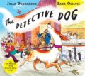 Kniha: The Detective Dog (Julia Donaldson). Pan Macmillan, 2018 Kniha: The Detective Dog (Julia Donaldson). Pan Macmillan, 2018