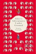 Kniha: Alice's Adventures Under Ground (Lewis Carroll). British Library, 2019 Kniha: Alice's Adventures Under Ground (Lewis Carroll). British Library, 2019