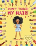 Kniha: Don't Touch My Hair!, 2019 Kniha: Don't Touch My Hair!, 2019