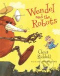 Kniha: Wendel and the Robots (Chris Riddell). Pan Macmillan, 2019 Kniha: Wendel and the Robots (Chris Riddell). Pan Macmillan, 2019