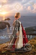 Kniha: The Light at Wyndcliff (Sarah E. Ladd). Thomas Nelson Publishers, 2020 Kniha: The Light at Wyndcliff (Sarah E. Ladd). Thomas Nelson Publishers, 2020