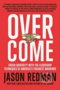 Kniha: Overcome (Jason Redman). Center Street, 2020 Kniha: Overcome (Jason Redman). Center Street, 2020