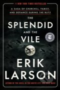 Kniha: Splendid and the Vile (Erik Larson). Crown, 2020 Kniha: Splendid and the Vile (Erik Larson). Crown, 2020