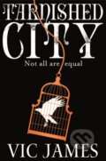 Kniha: Tarnished City (Vic James). Pan Books, 2017 Kniha: Tarnished City (Vic James). Pan Books, 2017