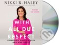 Kniha: With All Due Respect (Nikki R. Haley). , 2019 Kniha: With All Due Respect (Nikki R. Haley). , 2019