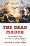 Kniha: The Dead March (Peter Guardino). Harvard University Press, 2020 Kniha: The Dead March (Peter Guardino). Harvard University Press, 2020