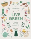 Kniha: Live Green (Chillingsworth Jen). Quadrille, 2019 Kniha: Live Green (Chillingsworth Jen). Quadrille, 2019