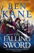 Kniha: The Falling Sword (Ben Kane). Orion, 2019 Kniha: The Falling Sword (Ben Kane). Orion, 2019