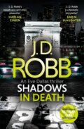 Kniha: Shadows in Death: An Eve Dallas thriller (Book 51) (J. D. Robb). Piatkus, 2020 Kniha: Shadows in Death: An Eve Dallas thriller (Book 51) (J. D. Robb). Piatkus, 2020