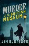 Kniha: Murder at the British Museum (Jim Eldridge). Allison & Busby, 2019 Kniha: Murder at the British Museum (Jim Eldridge). Allison & Busby, 2019