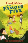 Kniha: Famous Five: Five On Finniston Farm (Enid Blyton). Hodder Children's Books, 2017 Kniha: Famous Five: Five On Finniston Farm (Enid Blyton). Hodder Children's Books, 2017