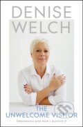 Kniha: The Unwelcome Visitor (Denise Welch). Hodder and Stoughton, 2020 Kniha: The Unwelcome Visitor (Denise Welch). Hodder and Stoughton, 2020