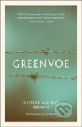 Kniha: Greenvoe (George Mackay Brown). Birlinn, 2019 Kniha: Greenvoe (George Mackay Brown). Birlinn, 2019