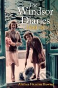 Kniha: The Windsor Diaries (Alathea Fitzalan Howard). Hodder and Stoughton, 2020 Kniha: The Windsor Diaries (Alathea Fitzalan Howard). Hodder and Stoughton, 2020