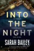 Kniha: Into the Night (Sarah Bailey). Corvus, 2019 Kniha: Into the Night (Sarah Bailey). Corvus, 2019
