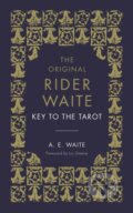 Kniha: The Key To The Tarot (A.E. Waite). Rider & Co, 2020 Kniha: The Key To The Tarot (A.E. Waite). Rider & Co, 2020