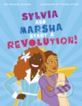 Kniha: Sylvia and Marsha Start a Revolution! (Joy Michael Ellison). Jessica Kingsley, 2020 Kniha: Sylvia and Marsha Start a Revolution! (Joy Michael Ellison). Jessica Kingsley, 2020
