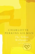 Kniha: The Yellow Wallpaper (Legend Classics) (Charlotte Perkins Gilman). Legend Press Ltd, 2019 Kniha: The Yellow Wallpaper (Legend Classics) (Charlotte Perkins Gilman). Legend Press Ltd, 2019