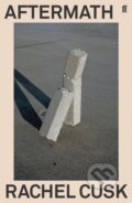 Kniha: Aftermath (Rachel Cusk). Faber and Faber, 2019 Kniha: Aftermath (Rachel Cusk). Faber and Faber, 2019