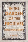 Kniha: In the Garden of the Fugitives (Ceridwen Dovey). Picador, 2019 Kniha: In the Garden of the Fugitives (Ceridwen Dovey). Picador, 2019