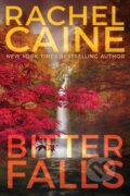 Kniha: Bitter Falls (Rachel Caine). Thomas & Mercer, 2020 Kniha: Bitter Falls (Rachel Caine). Thomas & Mercer, 2020