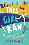 Kniha: This Girl Ran (Helen Croydon). Summersdale, 2018 Kniha: This Girl Ran (Helen Croydon). Summersdale, 2018