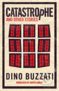 Kniha: Catastrophe and Other Stories (Dino Buzzati). Alma Classics, 2018 Kniha: Catastrophe and Other Stories (Dino Buzzati). Alma Classics, 2018
