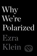 Kniha: Why We're Polarized, 2020 Kniha: Why We're Polarized, 2020
