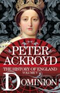 Kniha: Dominion (Peter Ackroyd). MacMillan, 2018 Kniha: Dominion (Peter Ackroyd). MacMillan, 2018