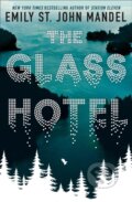 Kniha: The Glass Hotel (Emily St. John Mandel). Picador, 2020 Kniha: The Glass Hotel (Emily St. John Mandel). Picador, 2020