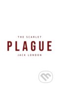 Kniha: The Scarlet Plague (Jack London). , 2020 Kniha: The Scarlet Plague (Jack London). , 2020