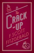 Kniha: The Crack-up (F. Scott Fitzgerald). Alma Classics, 2018 Kniha: The Crack-up (F. Scott Fitzgerald). Alma Classics, 2018