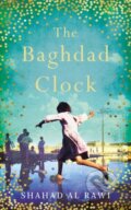 Kniha: The Baghdad Clock (Shahad Al Rawi). Oneworld Publications, 2018 Kniha: The Baghdad Clock (Shahad Al Rawi). Oneworld Publications, 2018