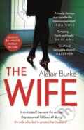 Kniha: The Wife (Alafair Burke). Faber and Faber, 2018 Kniha: The Wife (Alafair Burke). Faber and Faber, 2018
