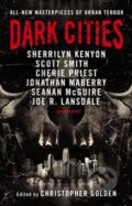 Kniha: Dark Cities (Cherie Priest, Christopher Golden, Sherrilyn Kenyon, Seanan McGuire, Jonathan Maberry a Joe R. Lansdale). Titan Books, 2017 Kniha: Dark Cities (Cherie Priest, Christopher Golden, Sherrilyn Kenyon, Seanan McGuire, Jonathan Maberry a Joe R. Lansdale). Titan Books, 2017