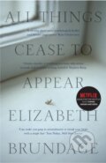 Kniha: All Things Cease to Appear (Elizabeth Brundage). Riverrun, 2017 Kniha: All Things Cease to Appear (Elizabeth Brundage). Riverrun, 2017