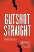 Kniha: Gutshot Straight (Lou Berney). , 2019 Kniha: Gutshot Straight (Lou Berney). , 2019