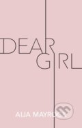 Kniha: Dear Girl (Aija Mayrock). Andrews McMeel, 2020 Kniha: Dear Girl (Aija Mayrock). Andrews McMeel, 2020