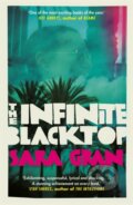 Kniha: The Infinite Blacktop (Sara Gran). Faber and Faber, 2019 Kniha: The Infinite Blacktop (Sara Gran). Faber and Faber, 2019