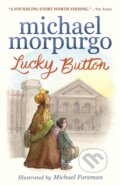 Kniha: Lucky Button (Sir Michael Morpurgo). Walker books, 2020 Kniha: Lucky Button (Sir Michael Morpurgo). Walker books, 2020