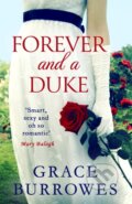 Kniha: Forever and a Duke (Grace Burrowes). Piatkus, 2019 Kniha: Forever and a Duke (Grace Burrowes). Piatkus, 2019