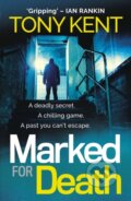 Kniha: Marked for Death (Tony Kent). Elliott and Thompson, 2019 Kniha: Marked for Death (Tony Kent). Elliott and Thompson, 2019