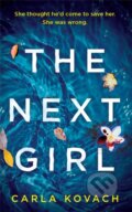 Kniha: The Next Girl (Carla Kovach). Sphere, 2019 Kniha: The Next Girl (Carla Kovach). Sphere, 2019
